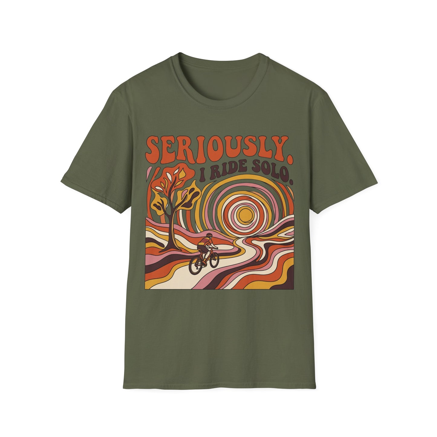 Seriously,  I Ride Solo T-shirt