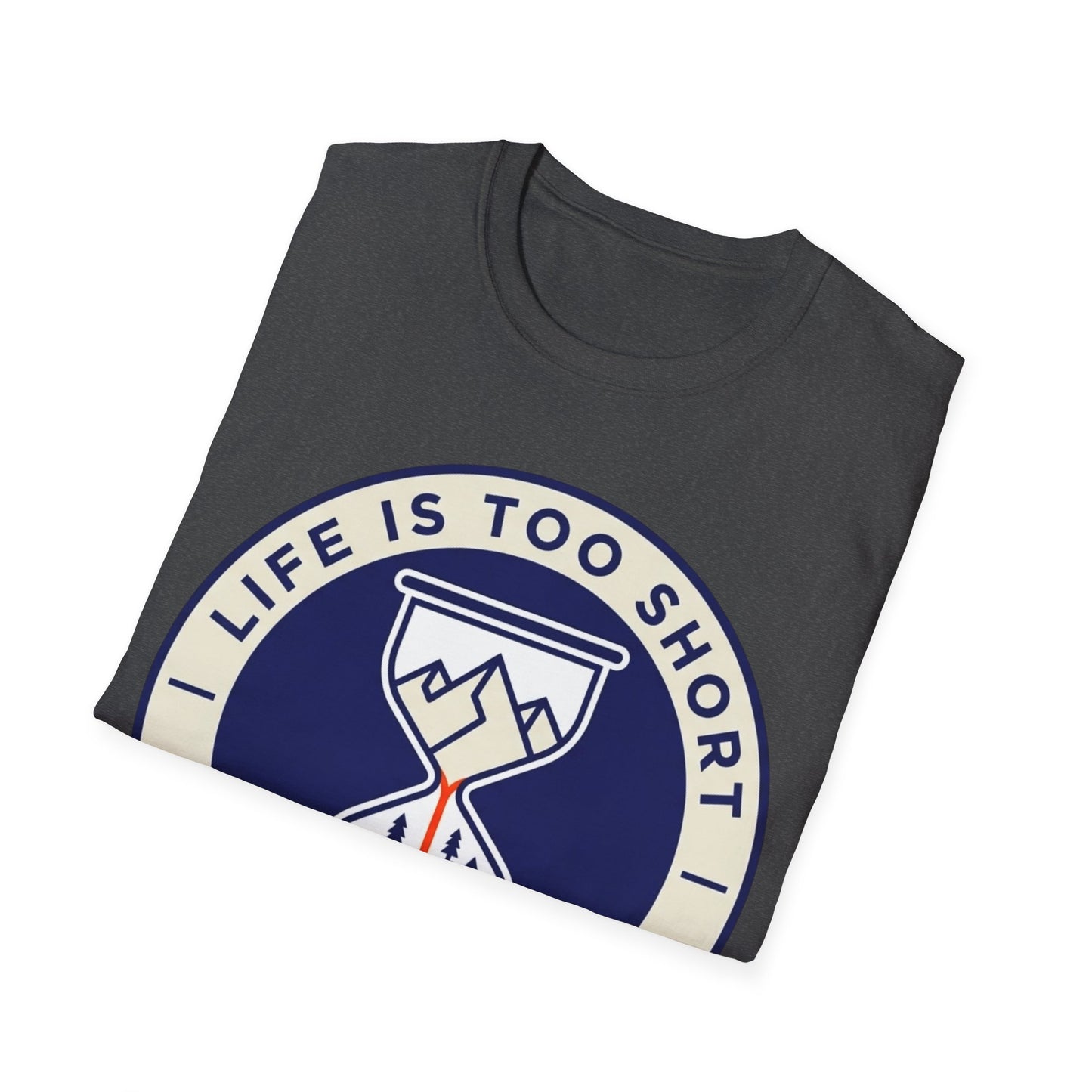 Life Is Too Short - To Stay Indoors - T-shirt