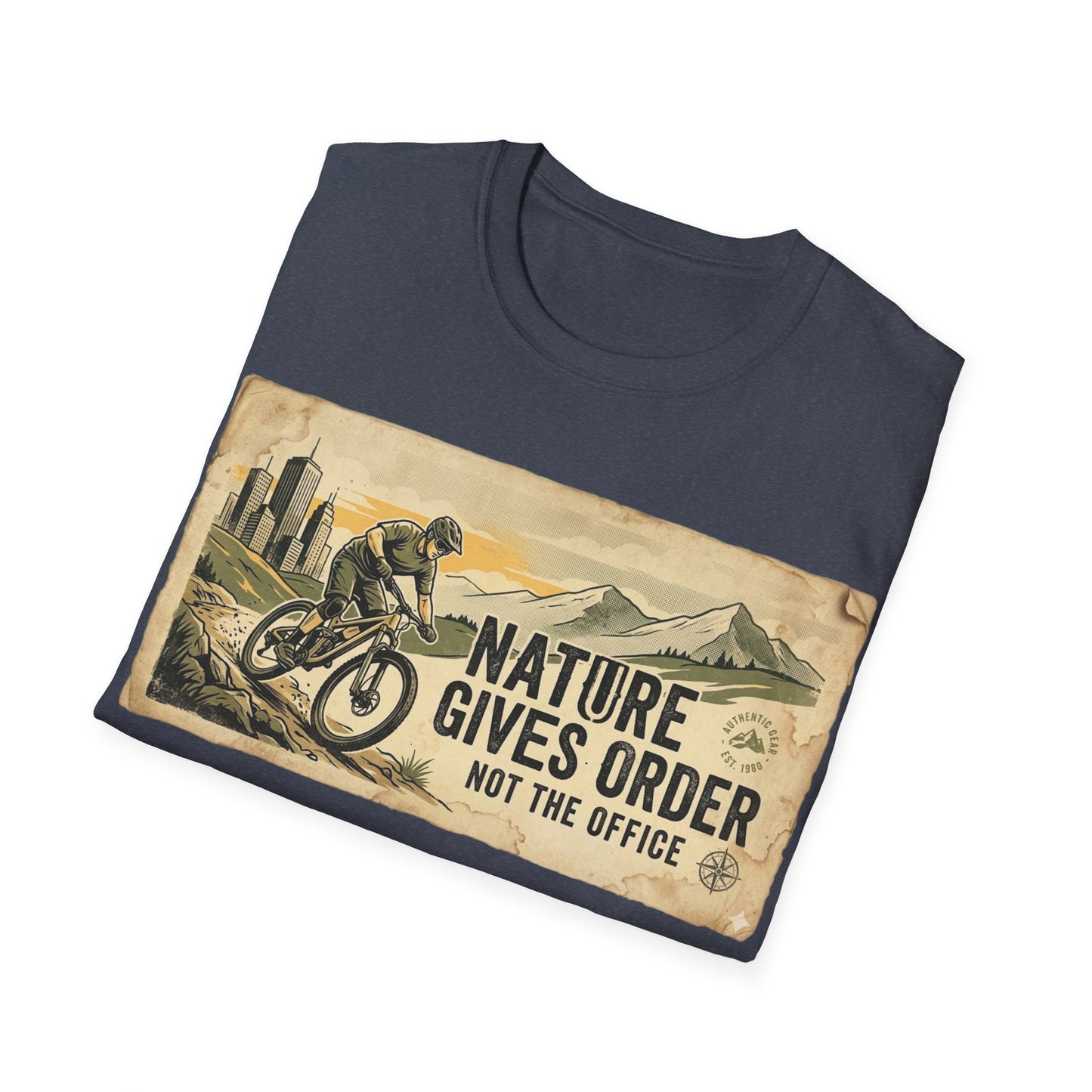Nature Gives Order - Not The Office - T-shirt