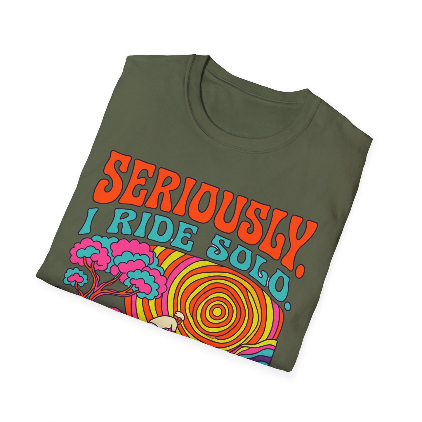 Seriously-I Ride Solo Ver 1 T-shirt