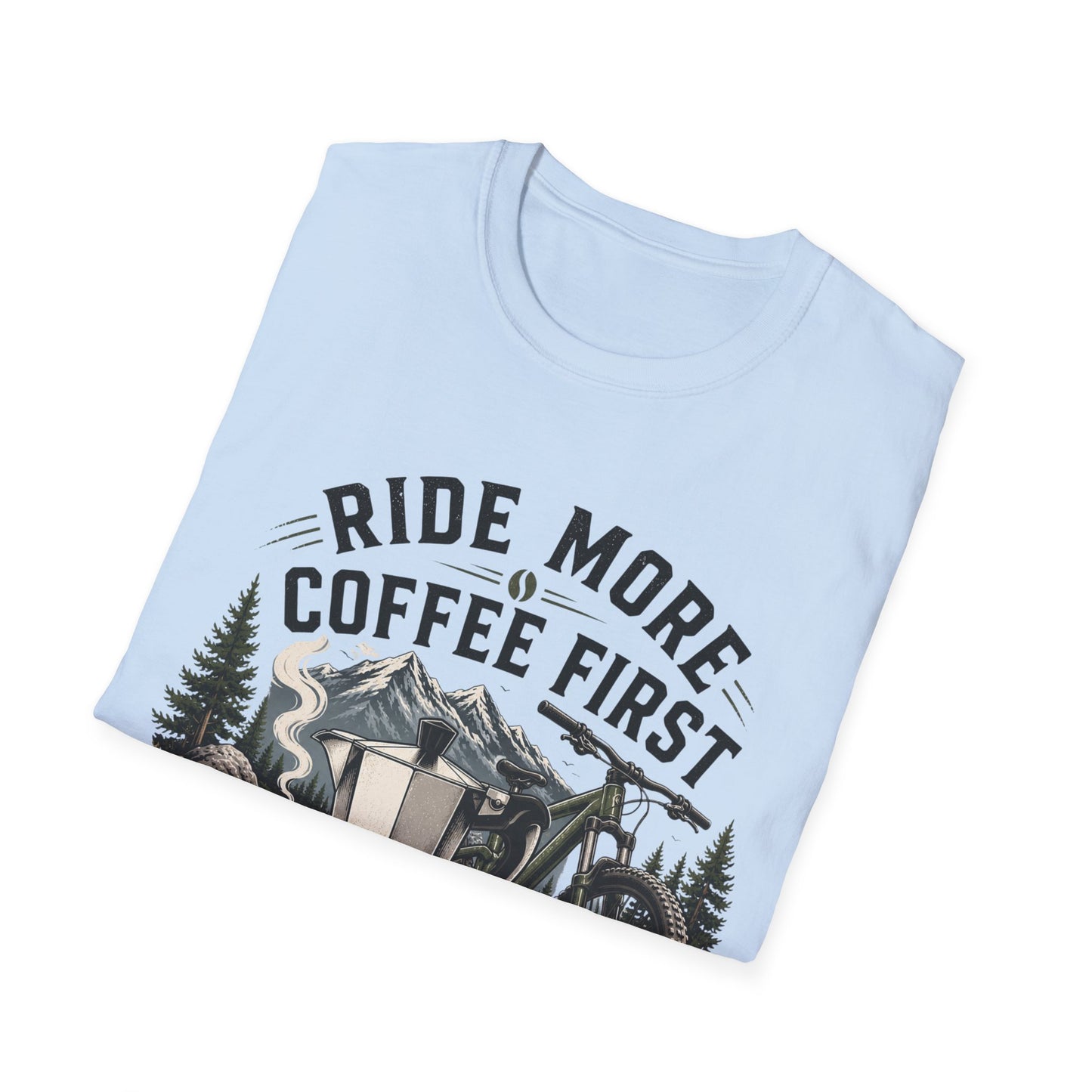 Ride More Coffe First - T-shirt