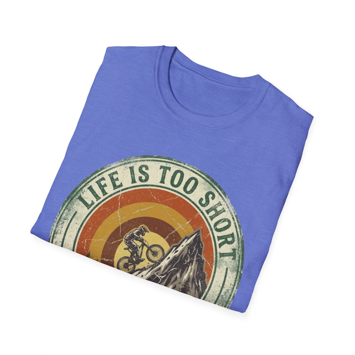 Life Is Too Short - For Flat Trails Vint. T-shirt