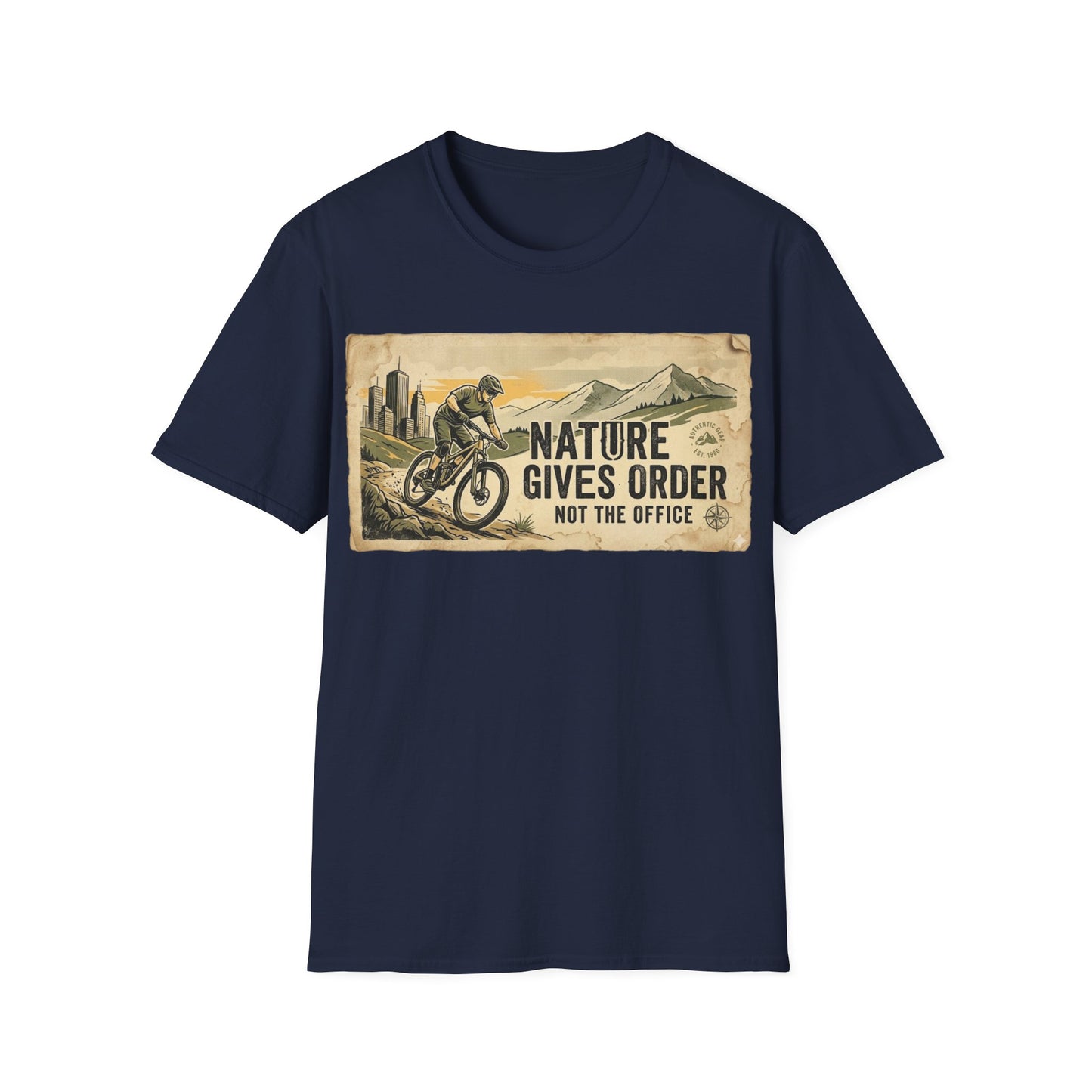 Nature Gives Order - Not The Office - T-shirt