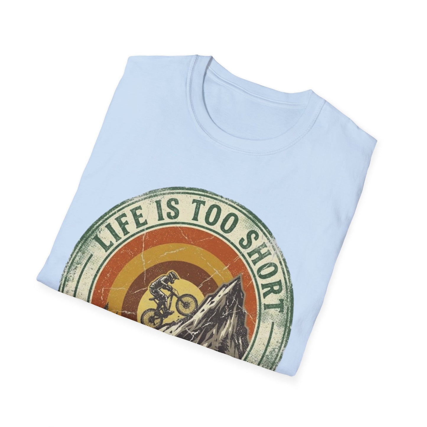 Life Is Too Short - For Flat Trails Vint. T-shirt