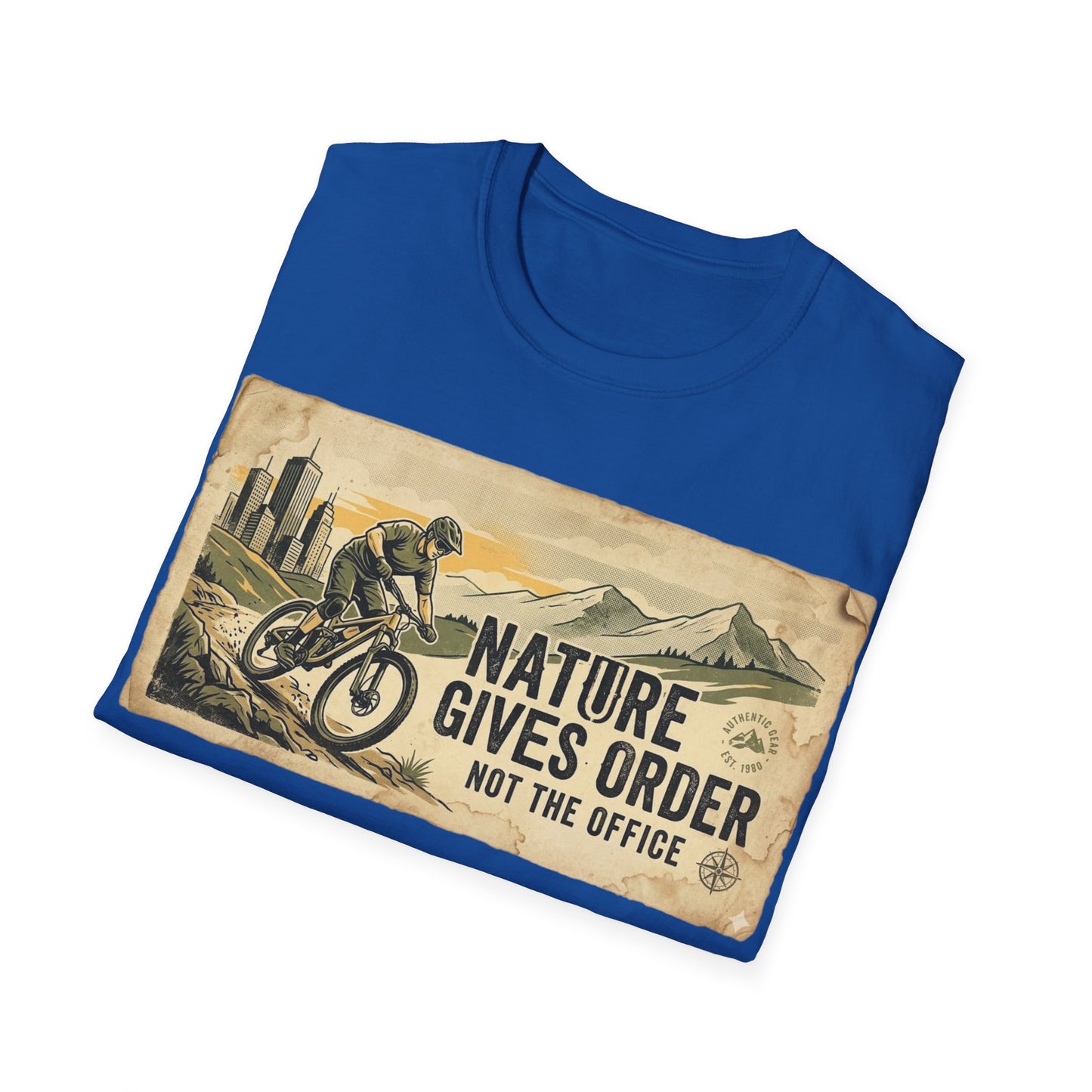 Nature Gives Order - Not The Office - T-shirt