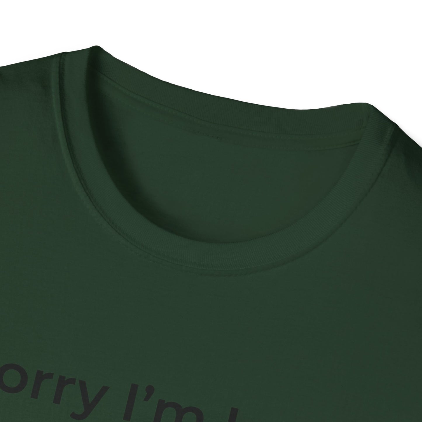 Sorry I'm Late - I Was Riding - T-shirt
