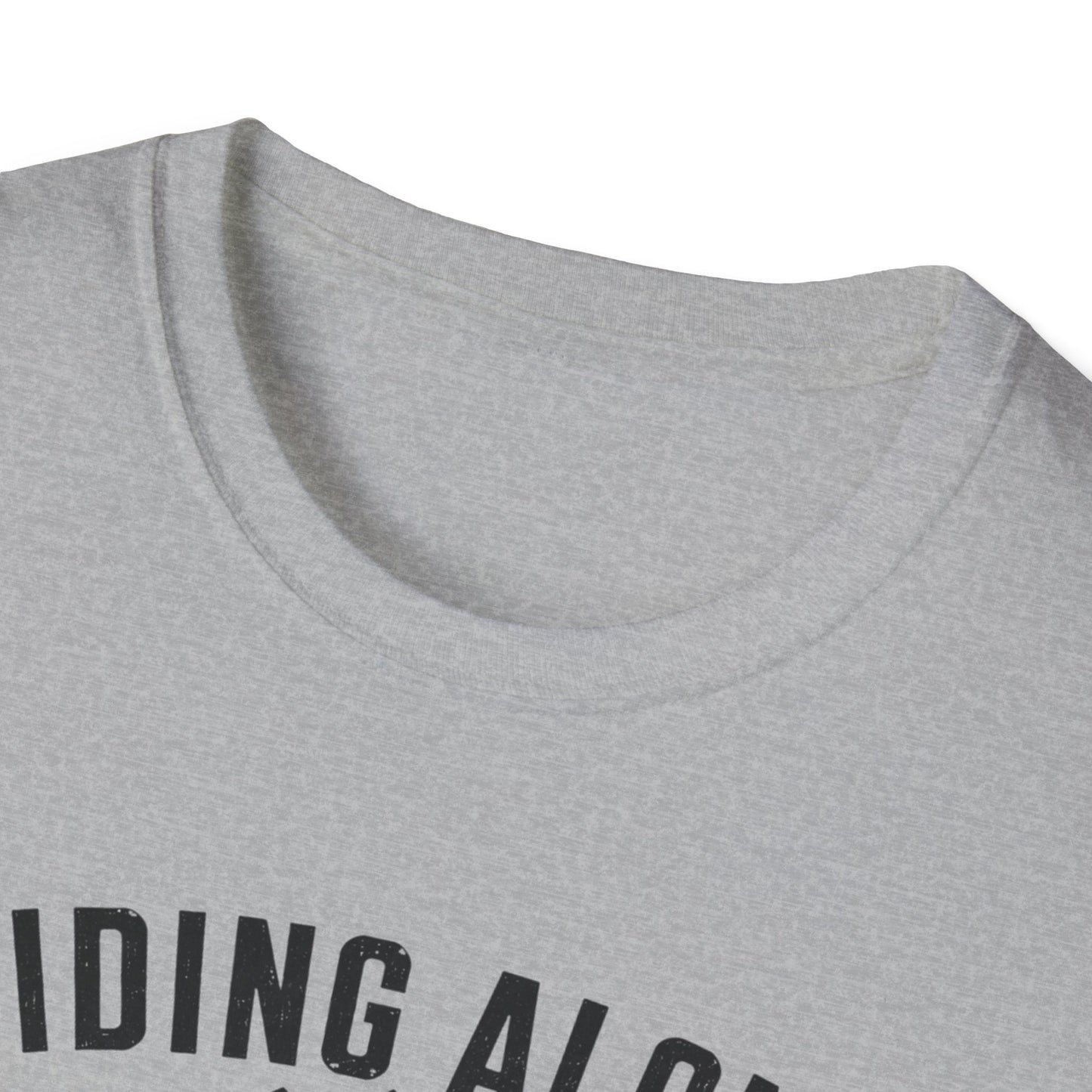 Riding Alone Is Like Climbing a Mountain  T-shirt