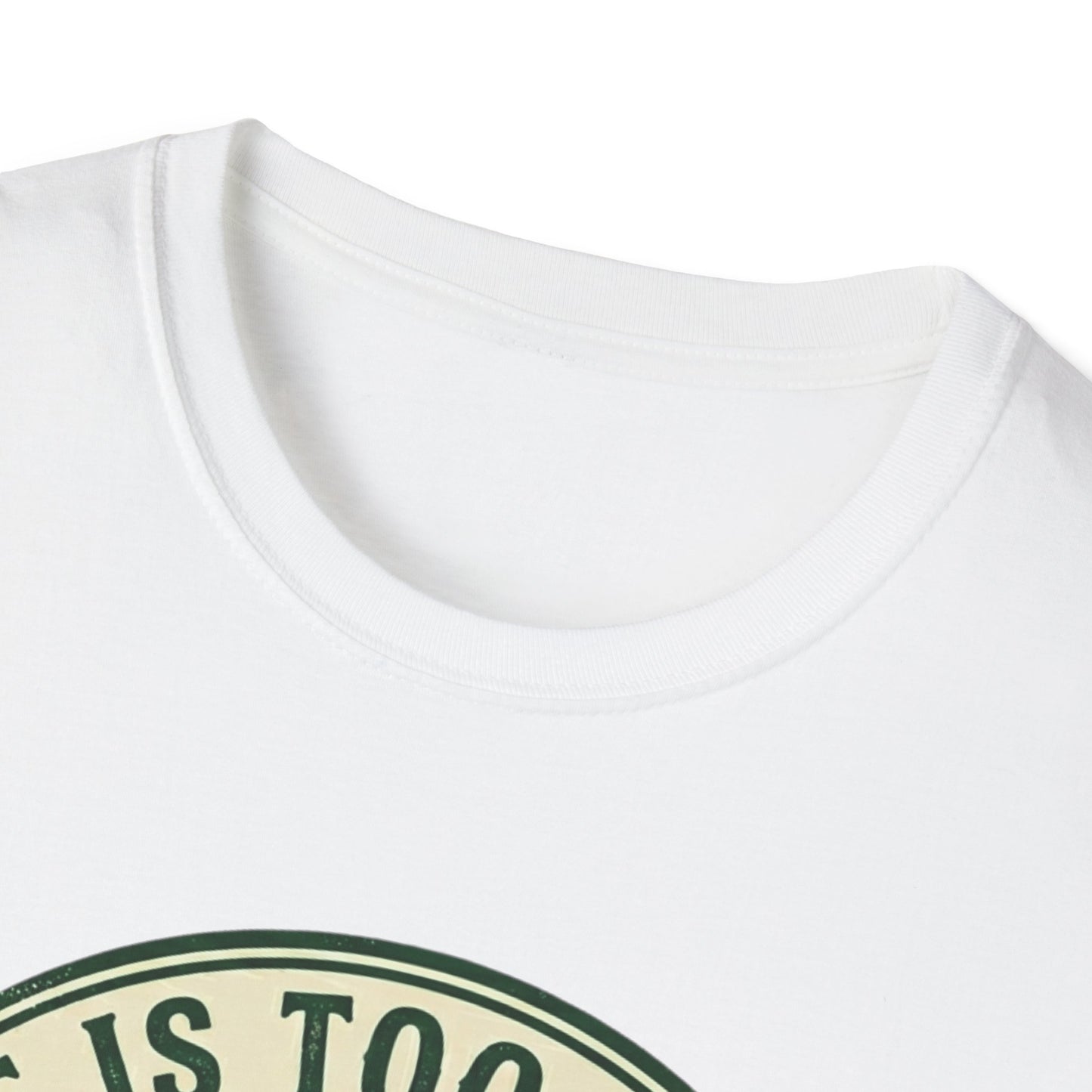 Life Is Too Short - For Flat Trails T-shirt