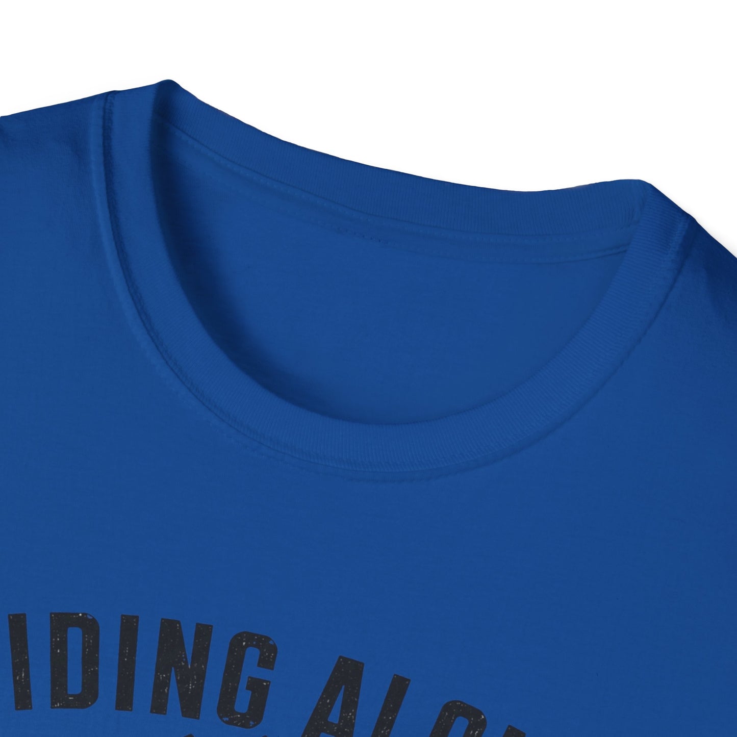 Riding Alone Is Like Climbing a Mountain  T-shirt