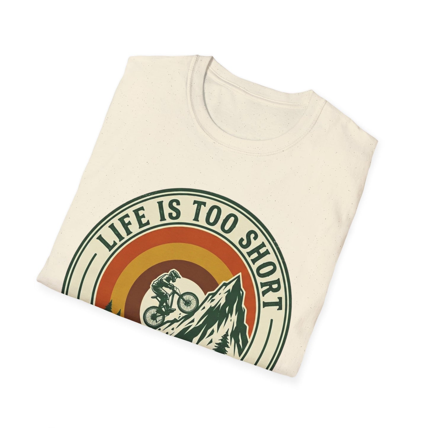 Life Is Too Short - For Flat Trails T-shirt