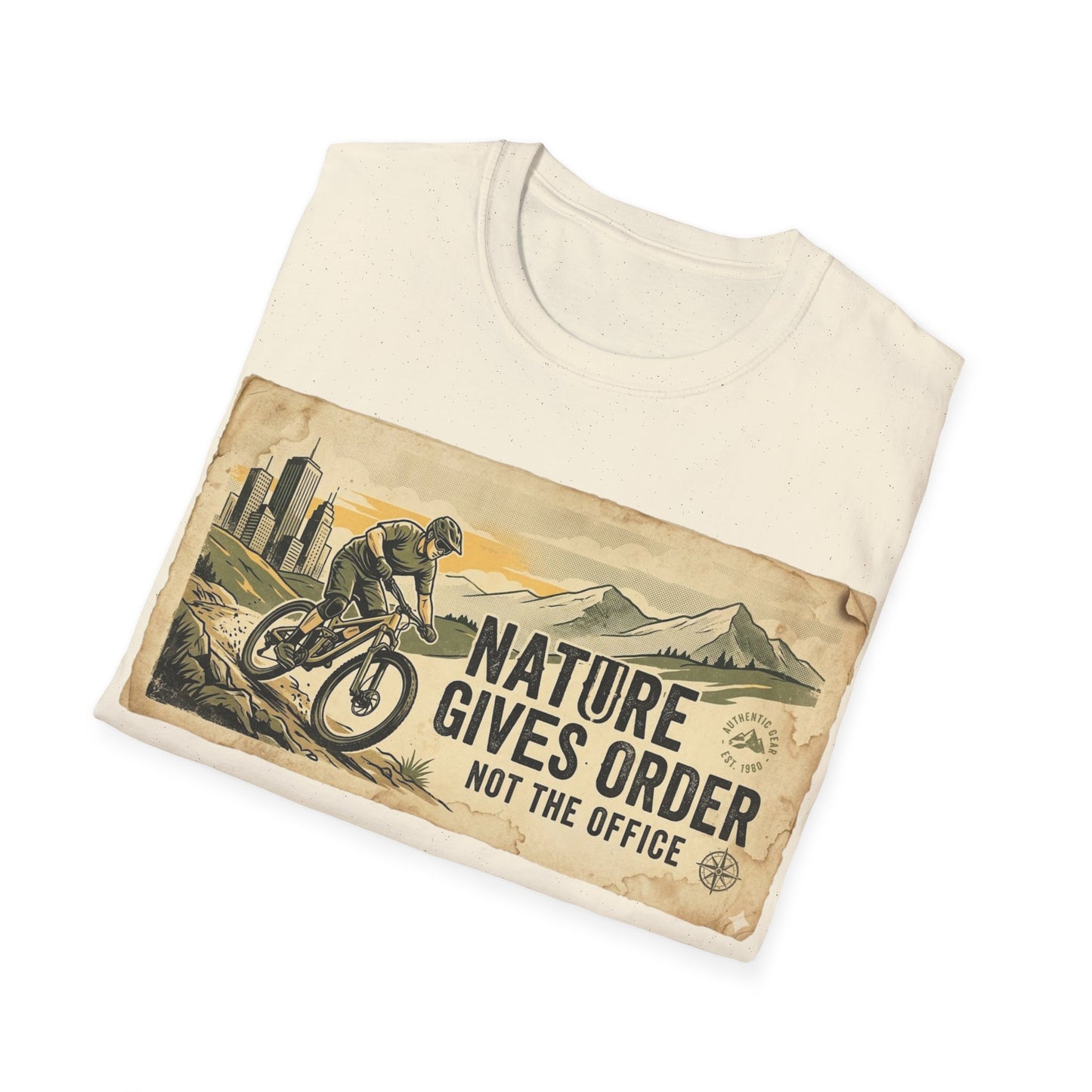 Nature Gives Order - Not The Office - T-shirt