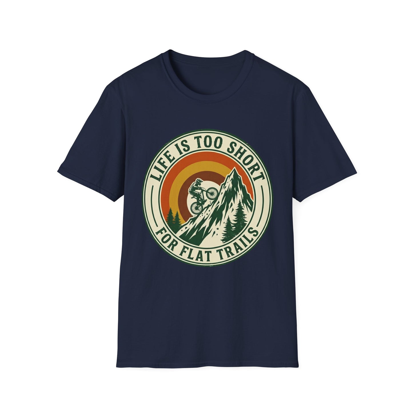 Life Is Too Short - For Flat Trails T-shirt