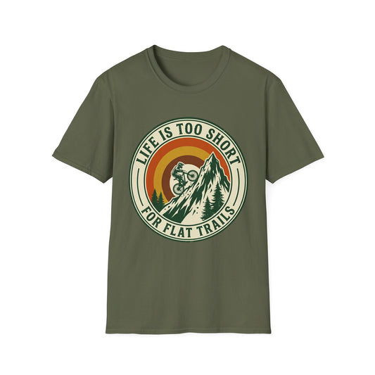 Life Is Too Short - For Flat Trails T-shirt
