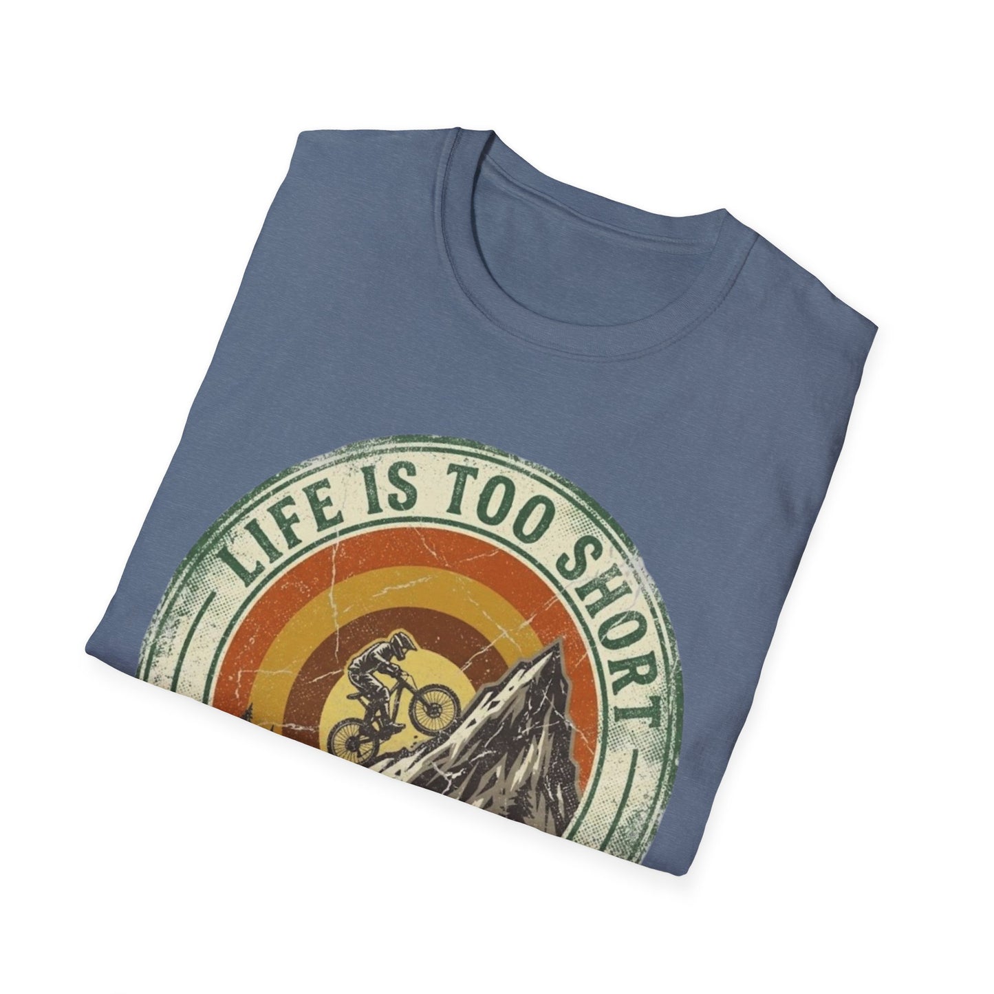Life Is Too Short - For Flat Trails Vint. T-shirt