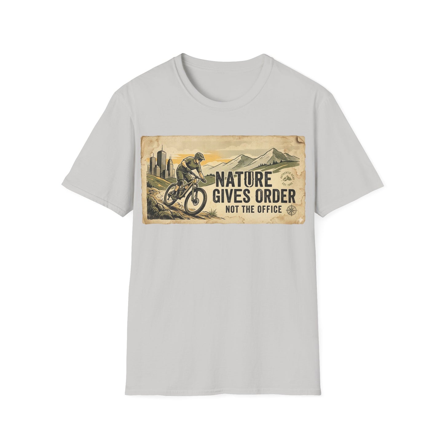 Nature Gives Order - Not The Office - T-shirt