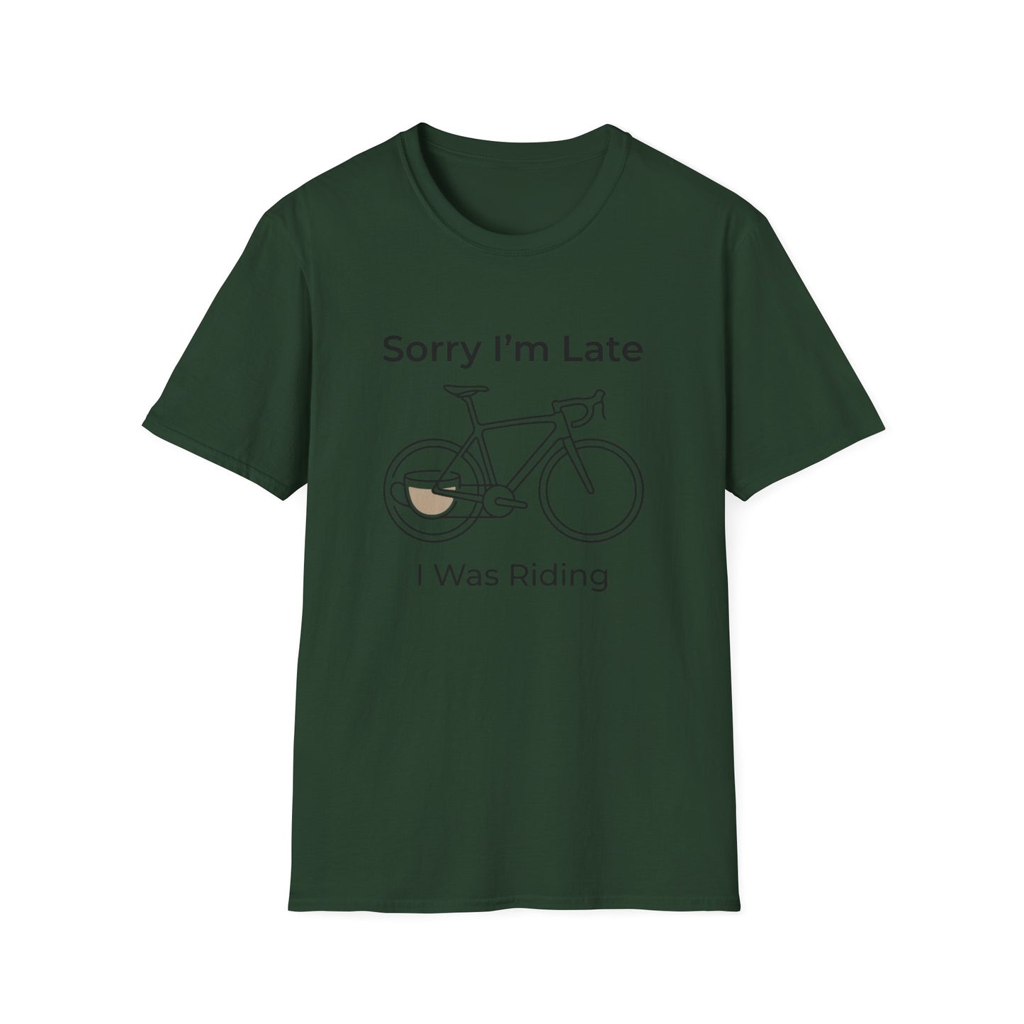 Sorry I'm Late - I Was Riding - T-shirt