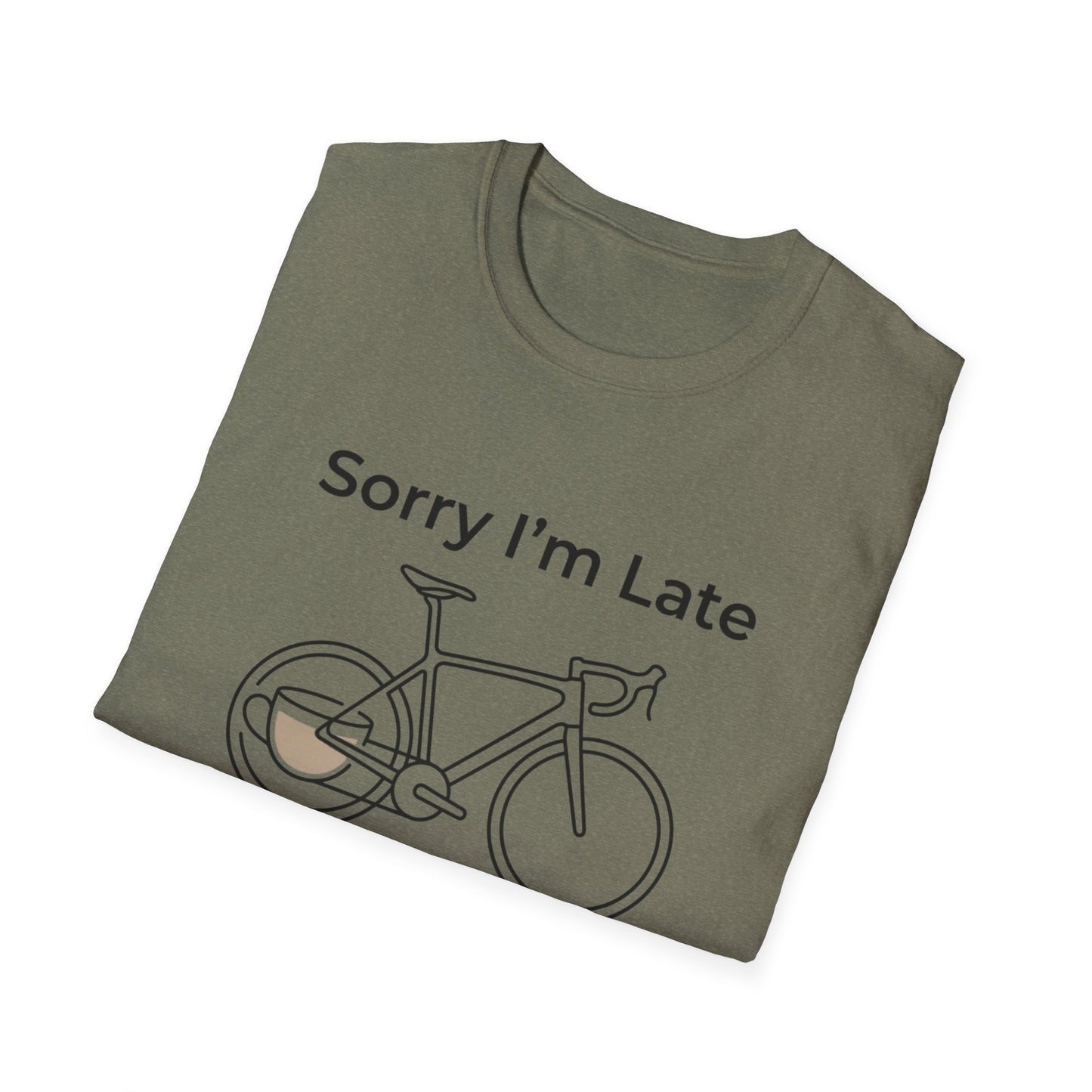 Sorry I'm Late - I Was Riding - T-shirt